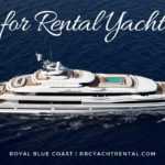 , Tips for Your First Rental Yacht Trip, Royal Blue Coast