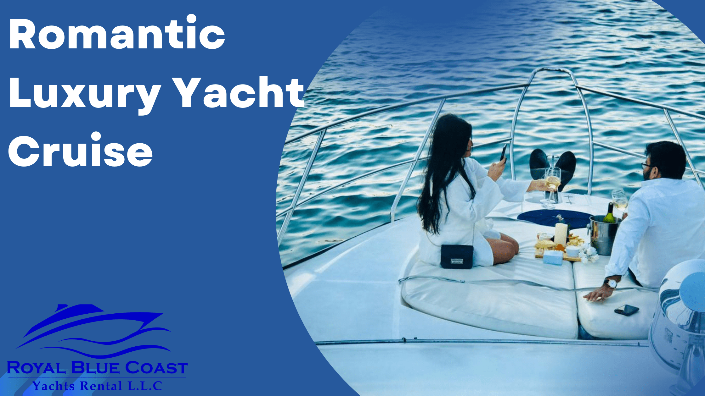 , Romantic Luxury Yacht Cruise in Dubai, Royal Blue Coast